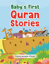 Baby's First Quran Stories: By Saniyasnain Khan - Goodword
