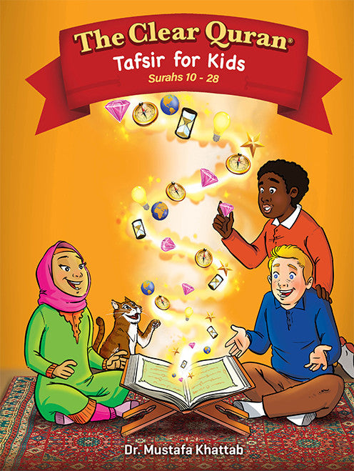The Clear Quran – Tafsir For Kids – Surahs 10-28 by: Dr. Mustafa Khattab