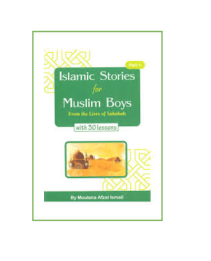 Islamic Stories for Muslim Boys Part 1