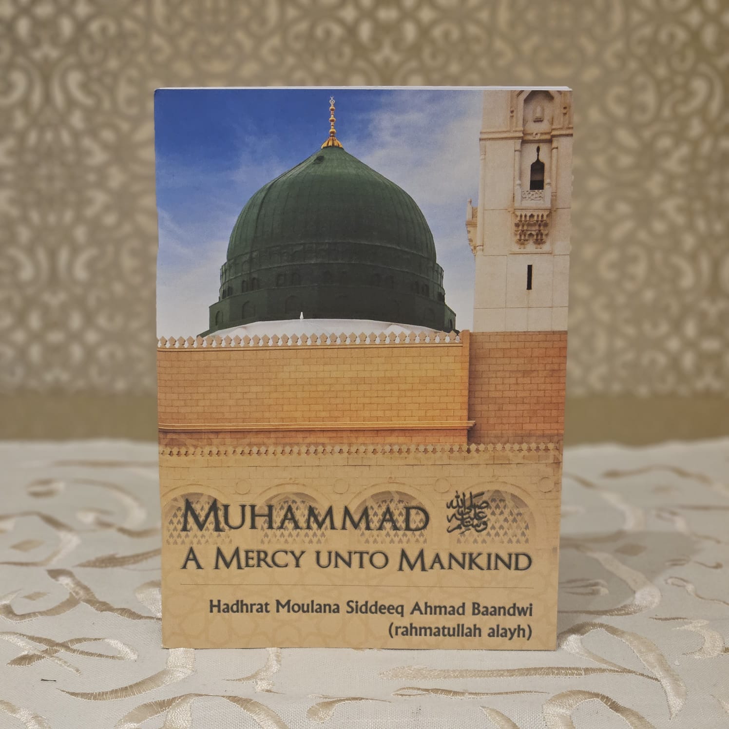 Muhammad (SAW) A Mercy unto Mankind